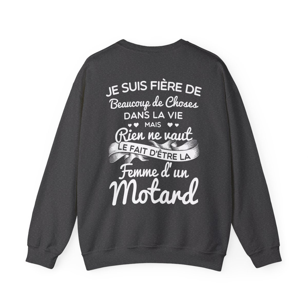 Je suis fière de beaucoup de choses dans la vie mais rien ne vaut le fait d'être la femme d'un motard