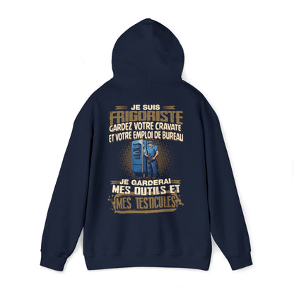 Je suis Frigoriste, je garderai mes outils et mes testicules