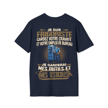 Je suis Frigoriste, je garderai mes outils et mes testicules