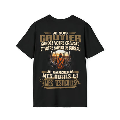 Je suis Grutier, je garderai mes outils et mes testicules