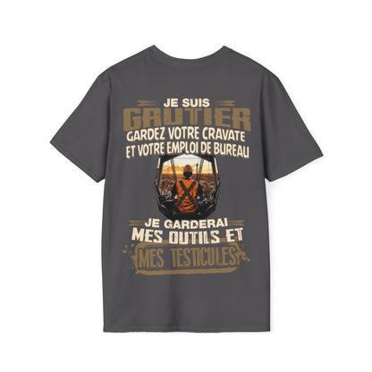 Je suis Grutier, je garderai mes outils et mes testicules