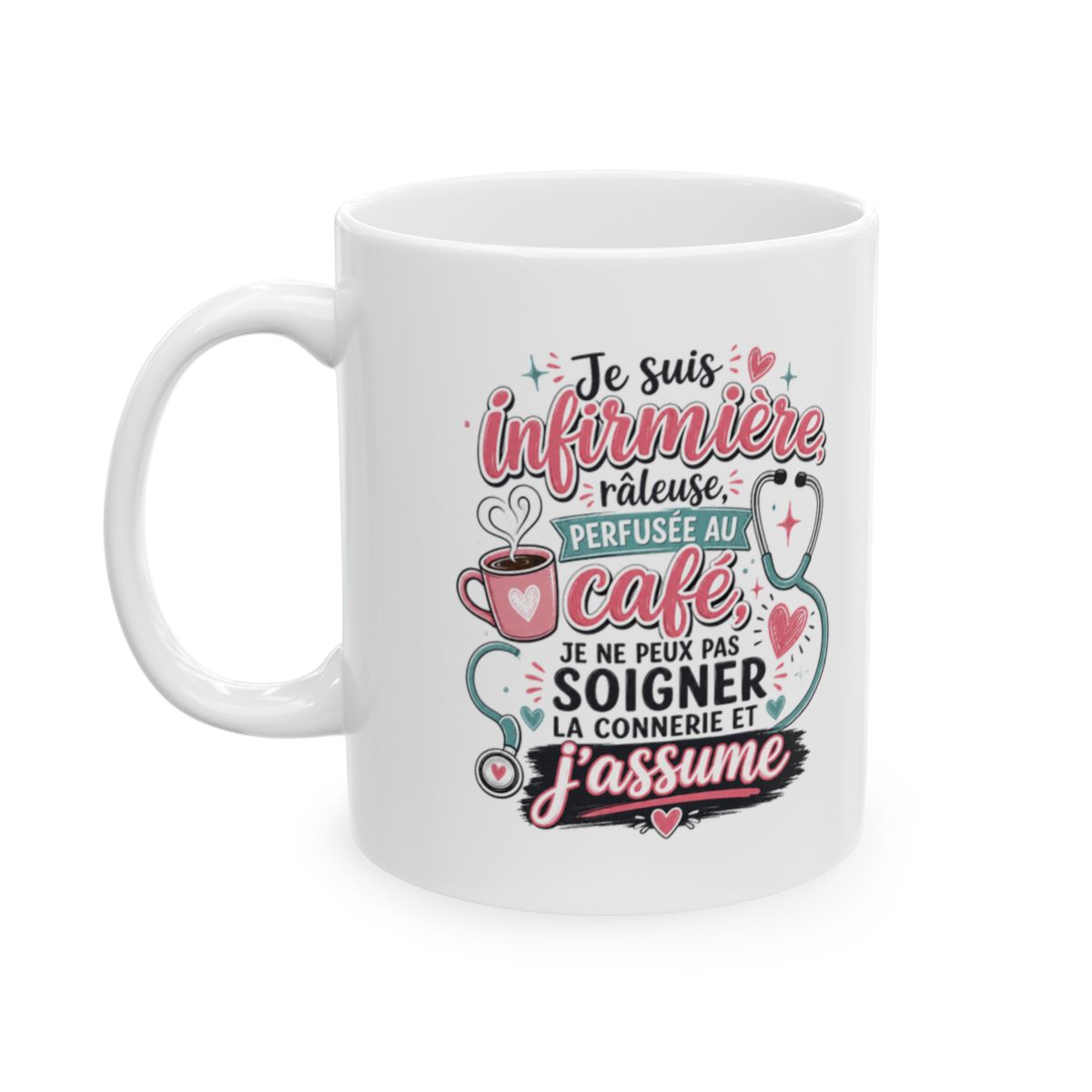 Je suis Infirmière, râleuse, perfusée au café