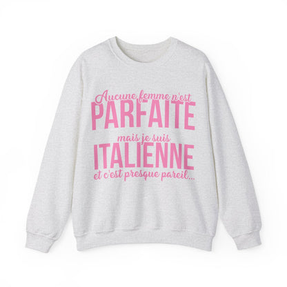 Je suis Italienne et c'est presque pareil