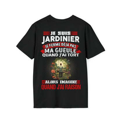 Je suis Jardinier, je ne ferme déjà pas ma gueule quand j'ai tort