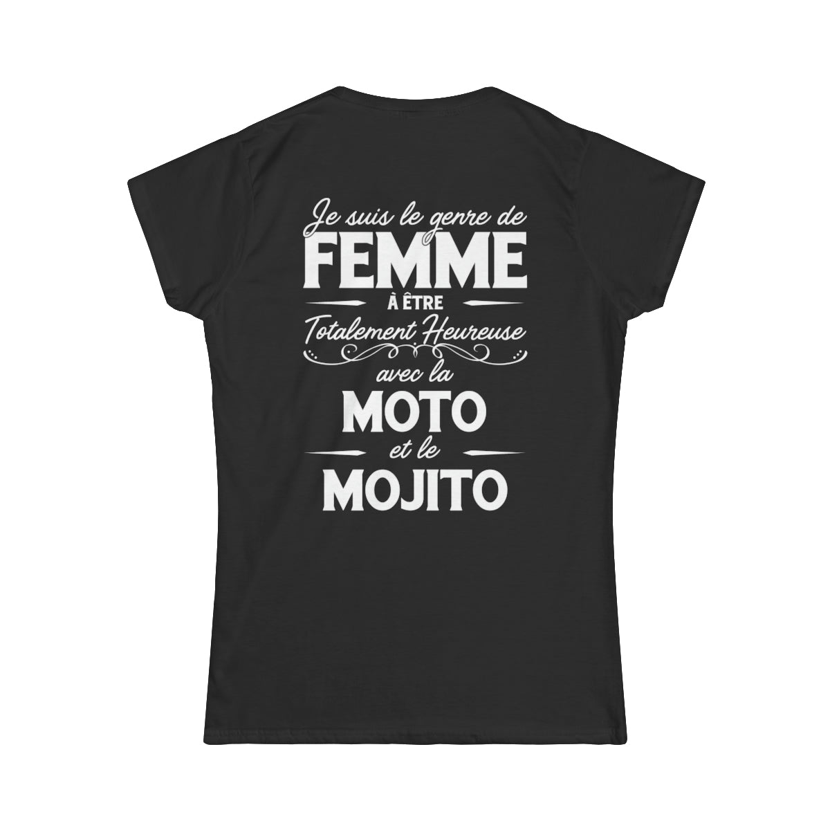 Je suis le genre de femme à être totalement heureuse avec le moto et le mojito