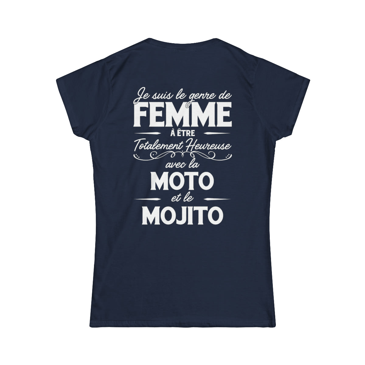 Je suis le genre de femme à être totalement heureuse avec le moto et le mojito