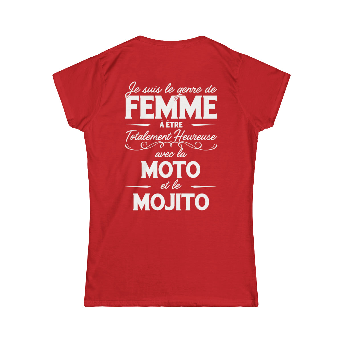 Je suis le genre de femme à être totalement heureuse avec le moto et le mojito