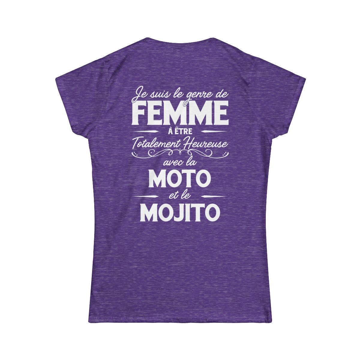 Je suis le genre de femme à être totalement heureuse avec le moto et le mojito