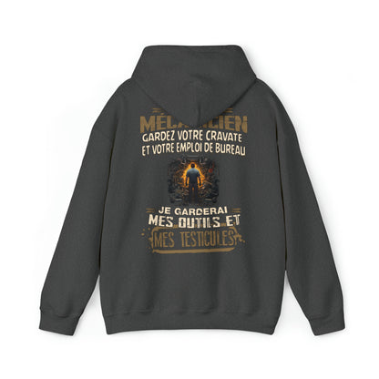 Je suis Mécanicien, je garderai mes outils et mes testicules