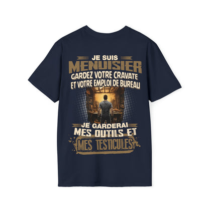 Je suis Menuisier, je garderai mes outils et mes testicules