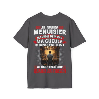 Je suis Menuisier, je ne ferme déjà pas ma gueule quand j'ai tort