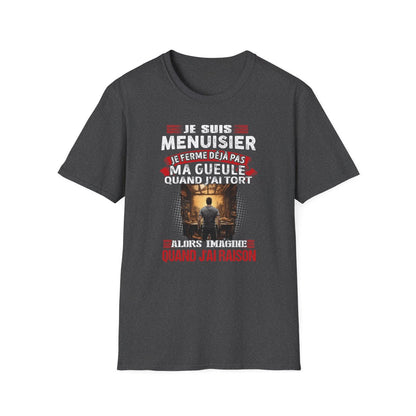 Je suis Menuisier, je ne ferme déjà pas ma gueule quand j'ai tort