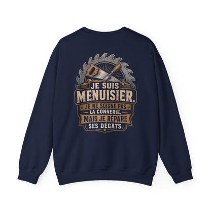 Je suis Menuisier. Je ne soigne pas la connerie mais je répare ses degâts