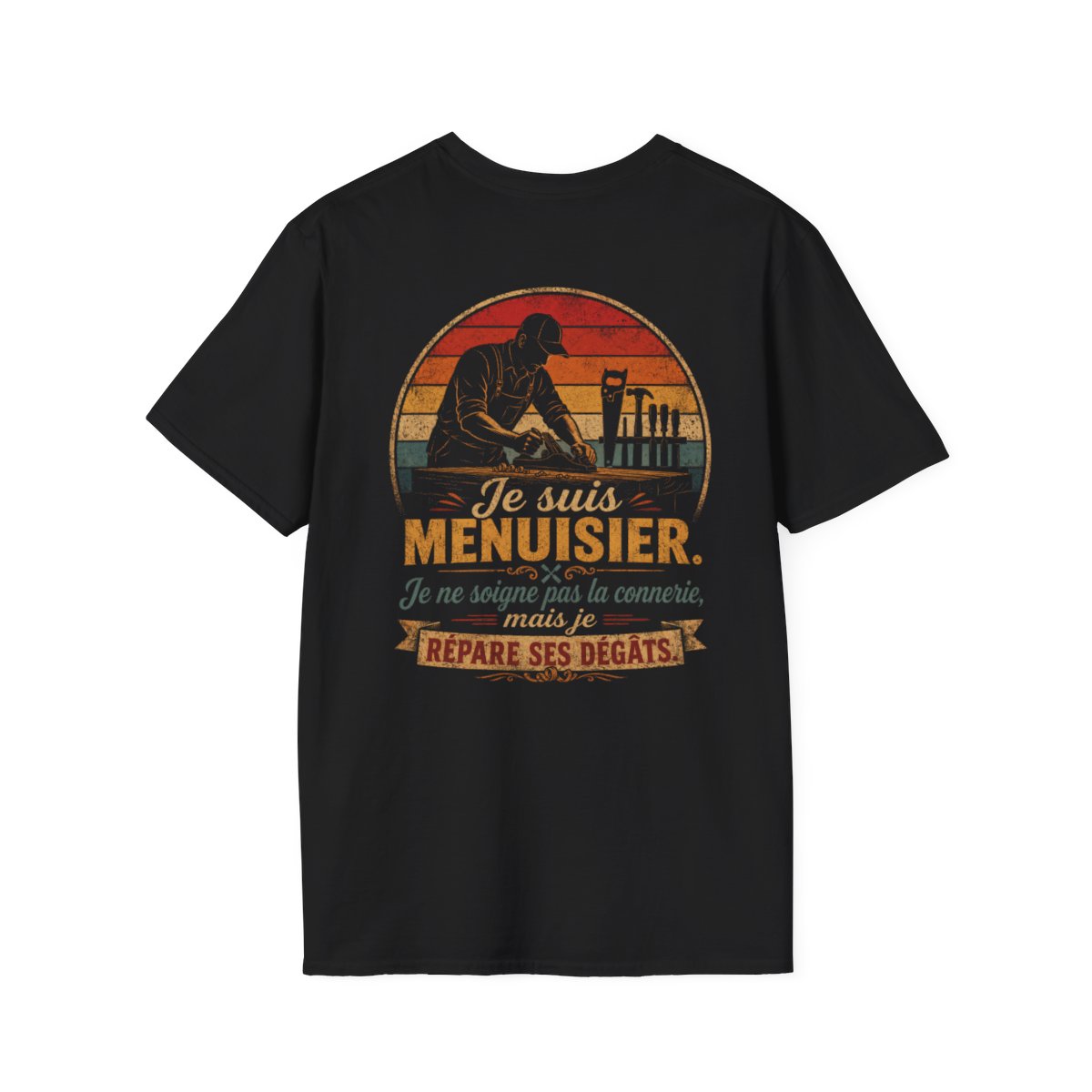 Je suis Menuisier. Je ne soigne pas la connerie mais je répare ses degâts