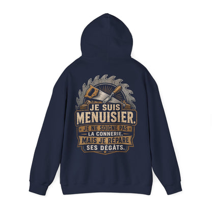 Je suis Menuisier. Je ne soigne pas la connerie mais je répare ses degâts