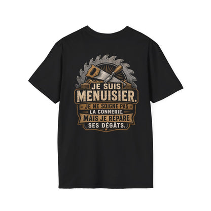 Je suis Menuisier. Je ne soigne pas la connerie mais je répare ses degâts