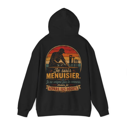 Je suis Menuisier. Je ne soigne pas la connerie mais je répare ses degâts