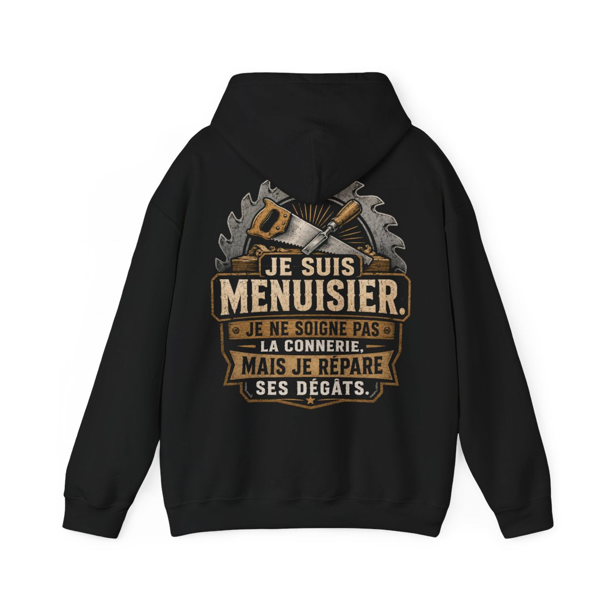 Je suis Menuisier. Je ne soigne pas la connerie mais je répare ses degâts