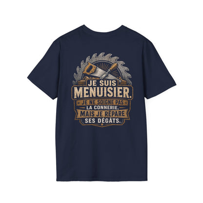Je suis Menuisier. Je ne soigne pas la connerie mais je répare ses degâts
