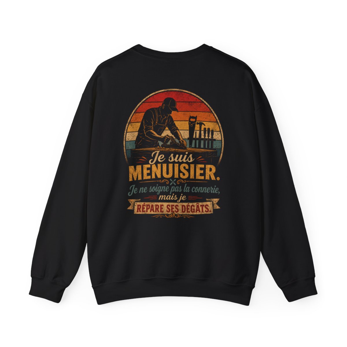 Je suis Menuisier. Je ne soigne pas la connerie mais je répare ses degâts