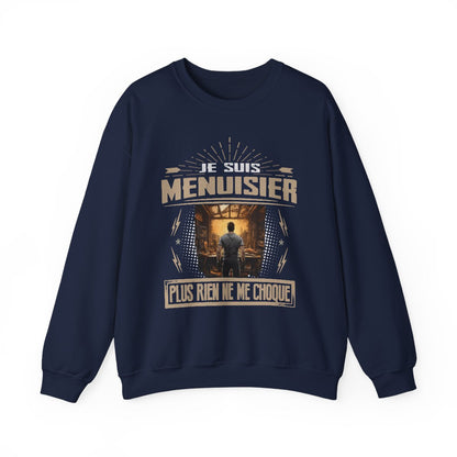 Je suis Menuisier plus rien ne me choque
