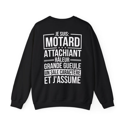 Je suis motard, râleur, grande gueule, un sale caractère et j'assume