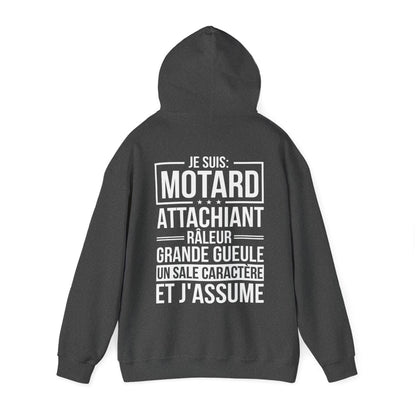 Je suis motard, râleur, grande gueule, un sale caractère et j'assume