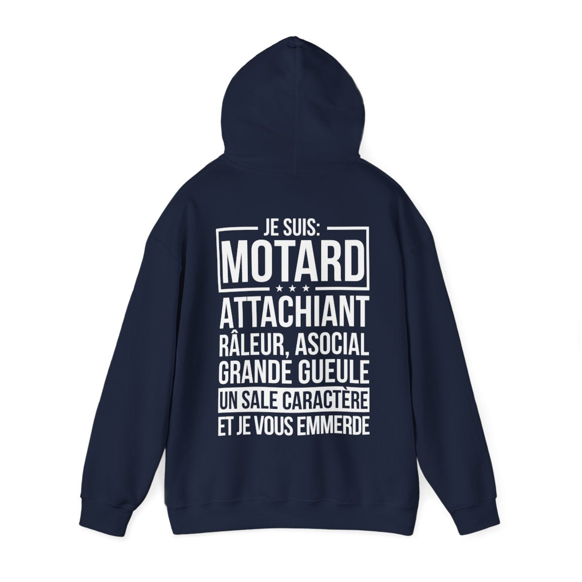 Je suis motard, râleur, un sale caractère et je vous emmerde
