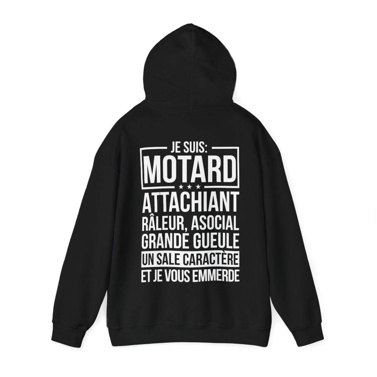 Je suis motard, râleur, un sale caractère et je vous emmerde
