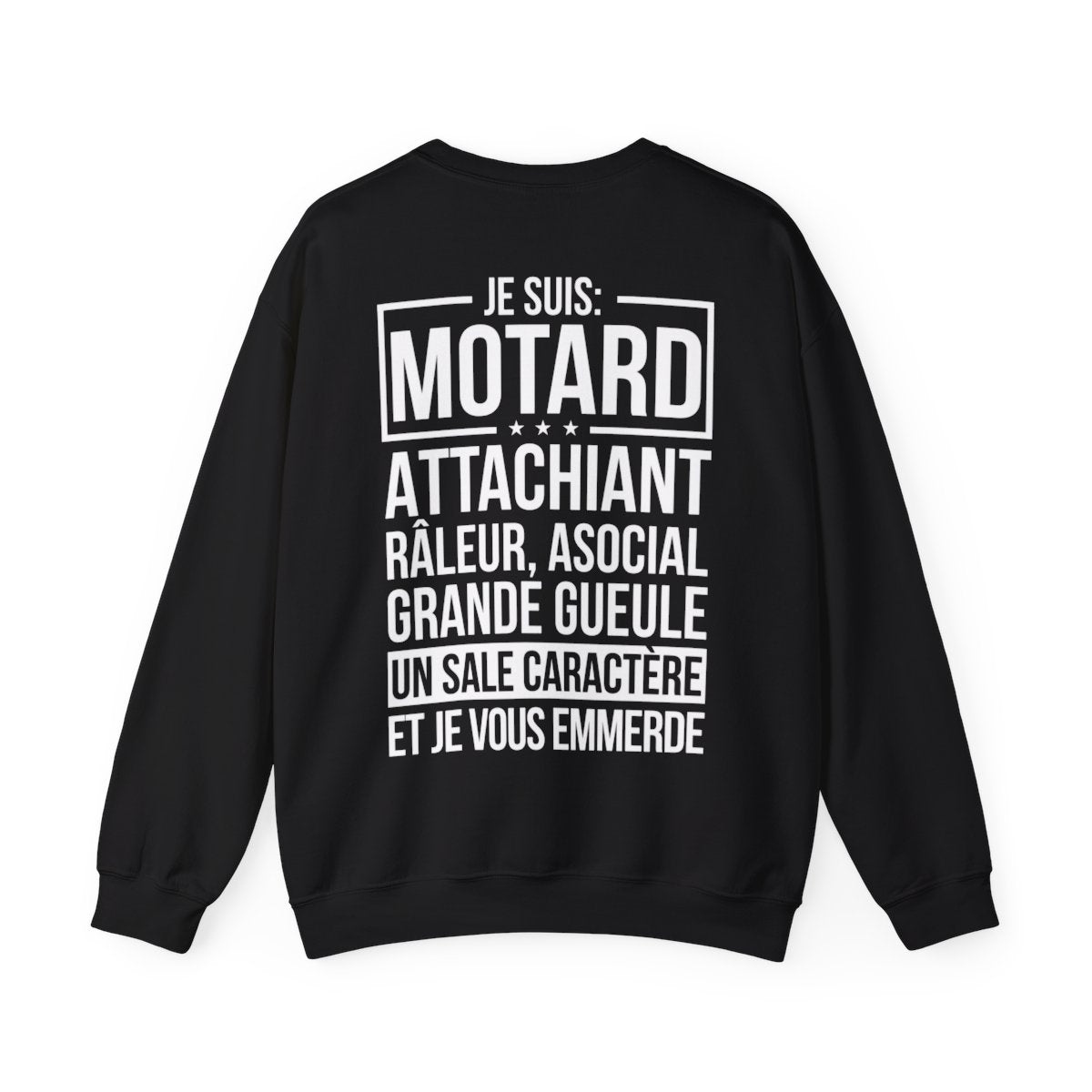 Je suis motard, râleur, un sale caractère et je vous emmerde