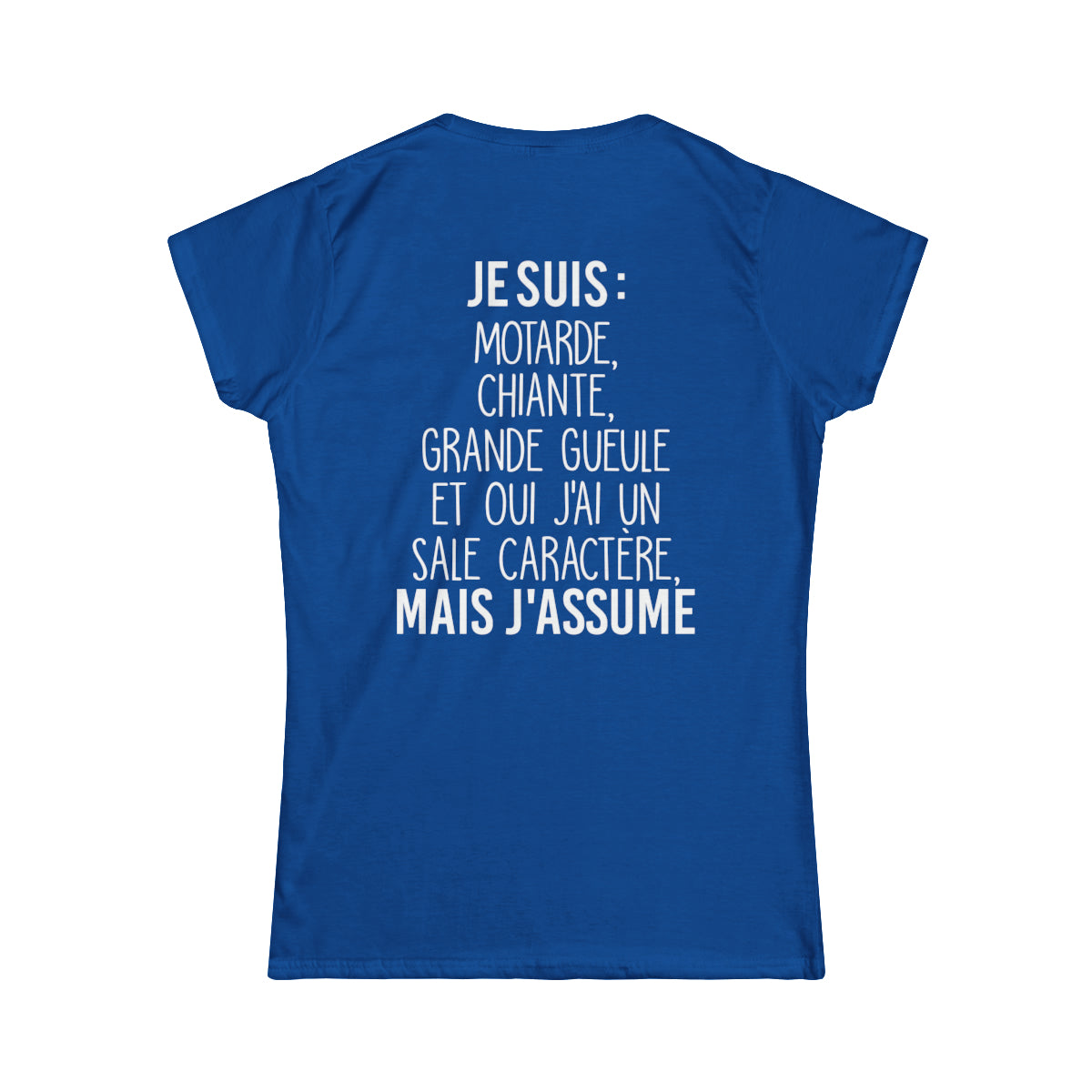 Je suis motarde, grande gueule et oui j'ai un sale caractère