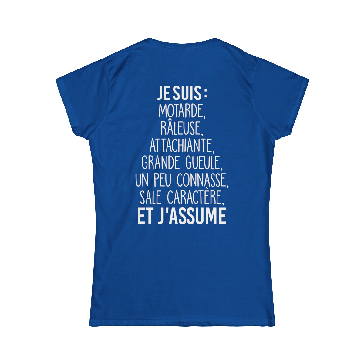 Je suis motarde, râleuse, grande gueule, sale caractère