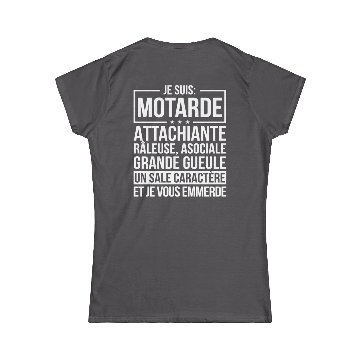 Je suis motarde, râleuse, grande gueule, un sale caractère