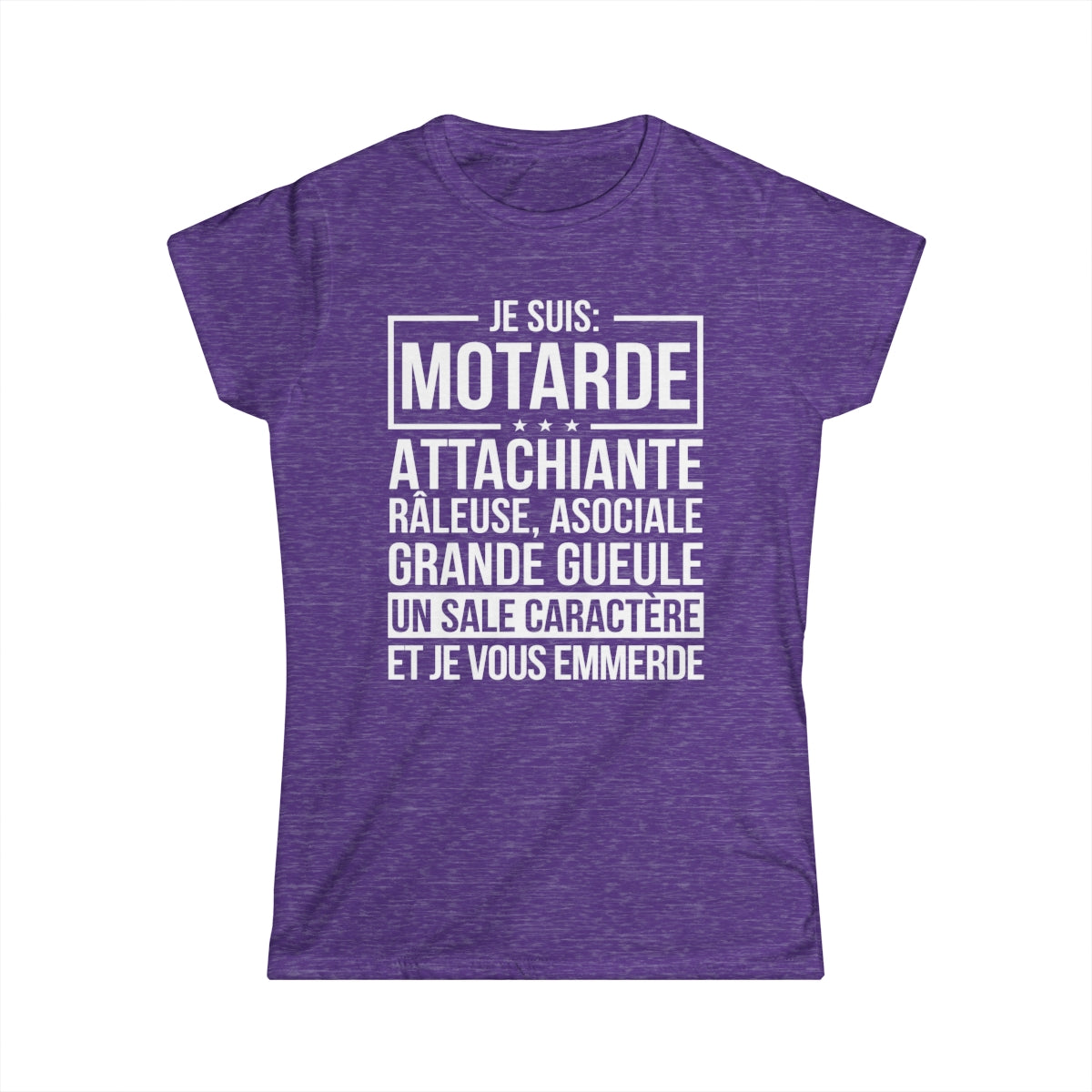 Je suis motarde, râleuse, grande gueule, un sale caractère