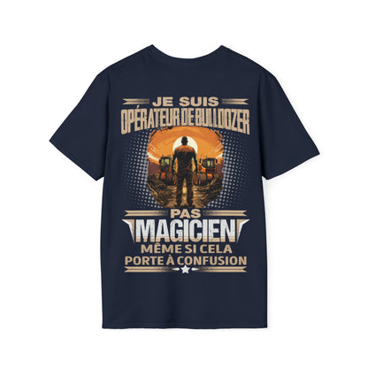 Je suis Opérateur de Bulldozer, pas magicien