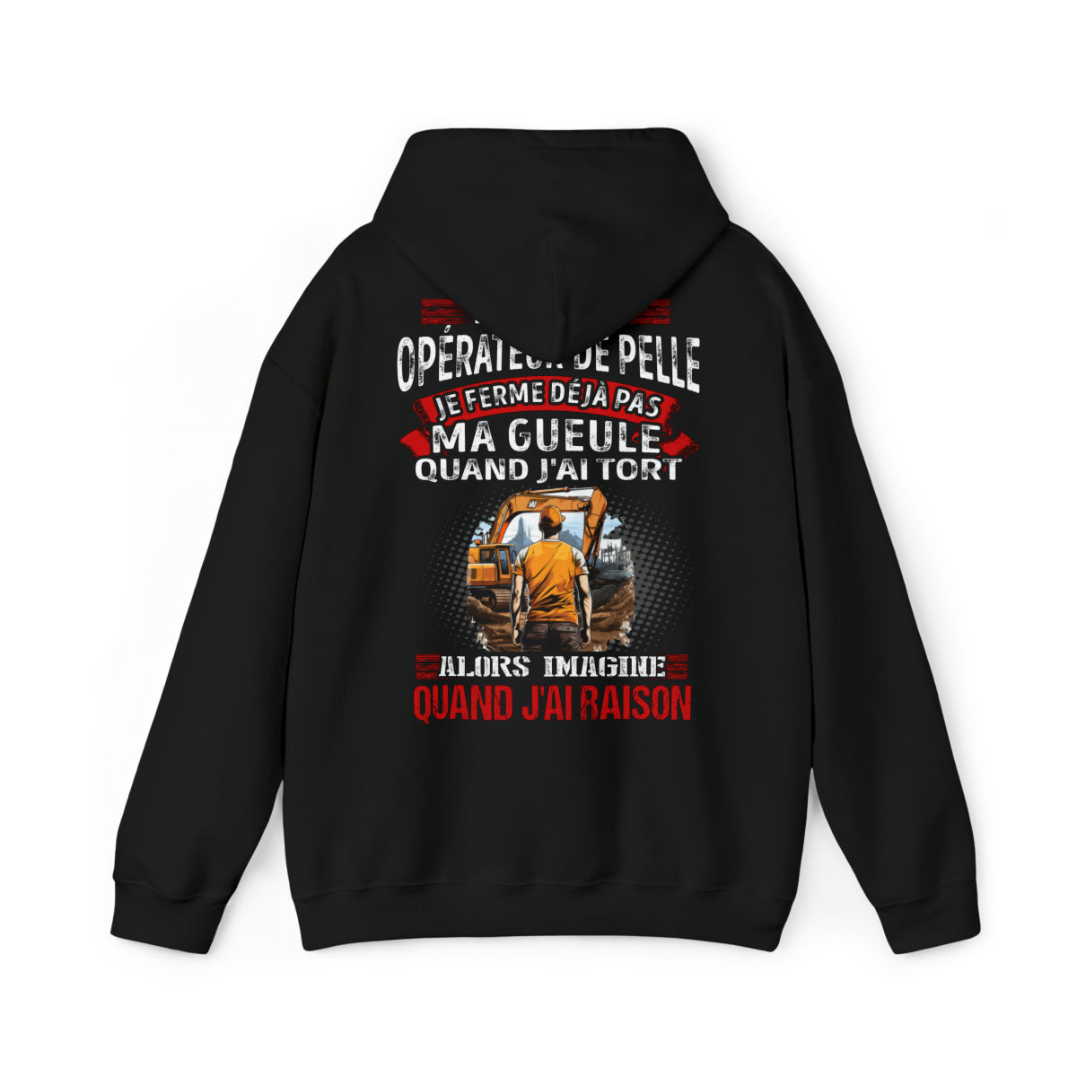 Je suis Opérateur de Pelle, je ne ferme déjà pas ma gueule quand j'ai tort