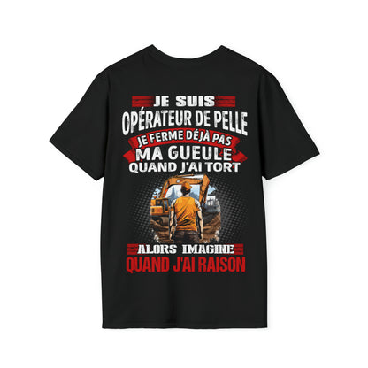 Je suis Opérateur de Pelle, je ne ferme déjà pas ma gueule quand j'ai tort