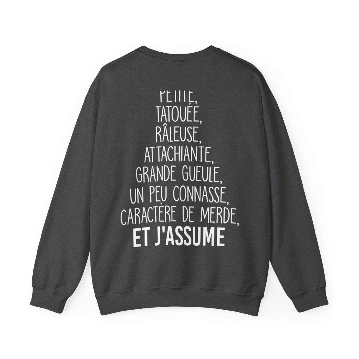 Je suis petite, tatouée, râleuse, attachiante, grande gueule, un peu connasse et j'assume