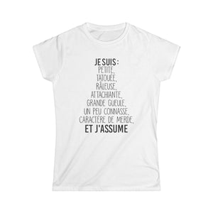 Je suis petite, tatouée, râleuse, attachiante, grande gueule, un peu connasse et j'assume