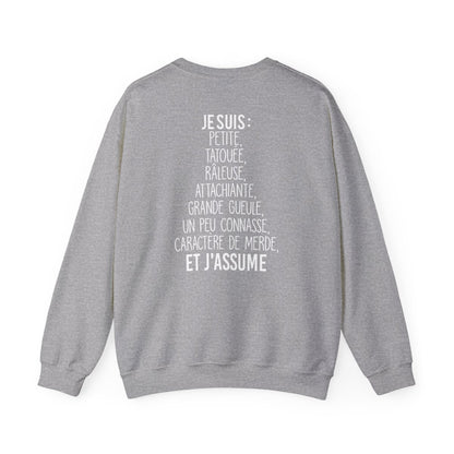 Je suis petite, tatouée, râleuse, attachiante, grande gueule, un peu connasse et j'assume