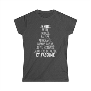 Je suis petite, tatouée, râleuse, attachiante, grande gueule, un peu connasse et j'assume