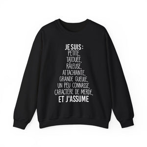 Je suis petite, tatouée, râleuse, attachiante, grande gueule, un peu connasse et j'assume