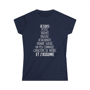 Je suis petite, tatouée, râleuse, attachiante, grande gueule, un peu connasse et j'assume
