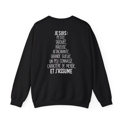 Je suis petite, tatouée, râleuse, attachiante, grande gueule, un peu connasse et j'assume