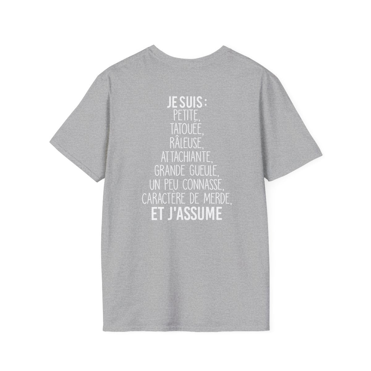 Je suis petite, tatouée, râleuse, attachiante, grande gueule, un peu connasse et j'assume