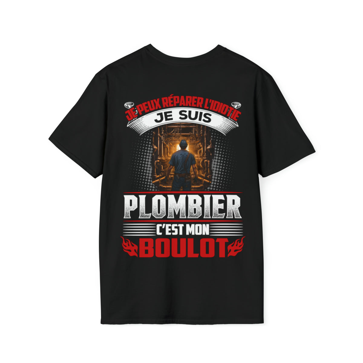 Je suis Plombier, c'est mon boulot