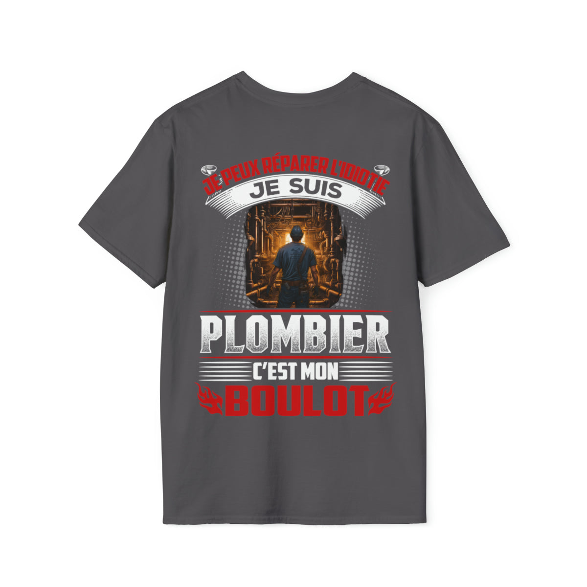 Je suis Plombier, c'est mon boulot