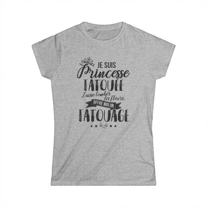 Je suis princesse tatouée, laisse tomber les fleurs, offre moi un tatouage
