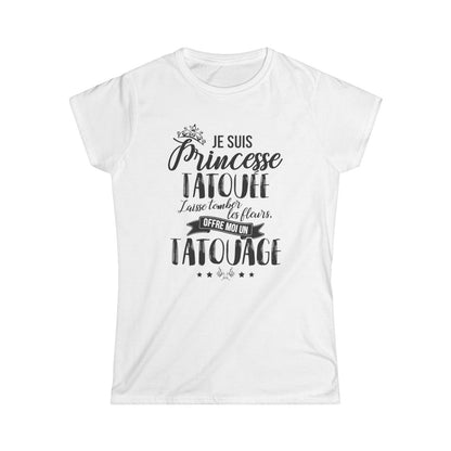 Je suis princesse tatouée, laisse tomber les fleurs, offre moi un tatouage
