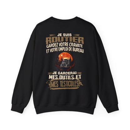 Je suis Routier, je garderai mes outils et mes testicules